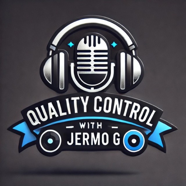 Quality Control w/Jermo G