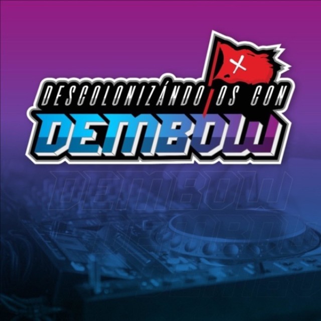 Descolonizándolos con Dembow